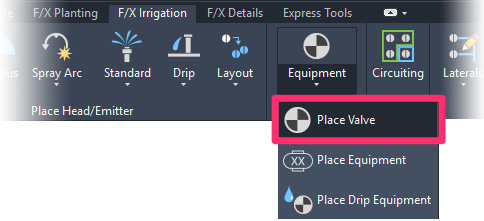 F/X Irrigation ribbon, Place Valve flyout