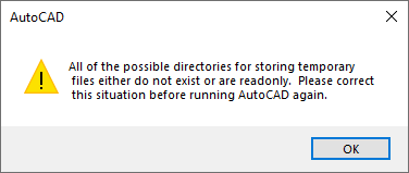 All Of The Possible Directories For Storing Temporary Files Either Do Not Exist Or Are Readonly Opening Autocad Or F X Cad