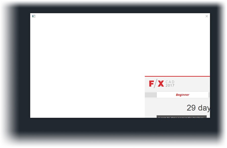 F X Cad Let S Get Started Welcome Screen Is Blank Or Loads Off Center Leaving Blank White Box Or Partial Wording