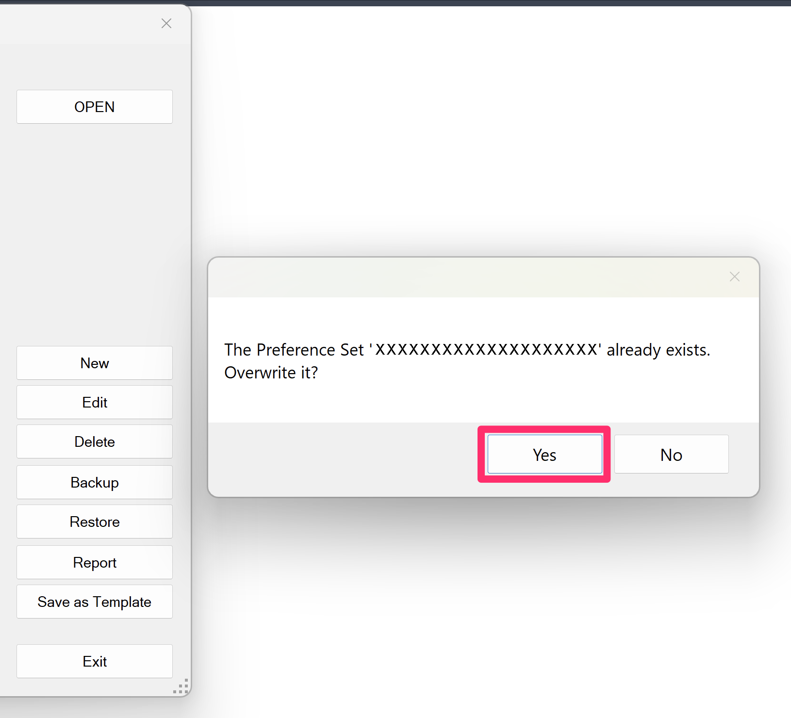 Option to click Yes to overwrite an existing Peeference Set