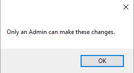 Only an Admin can make these changes message