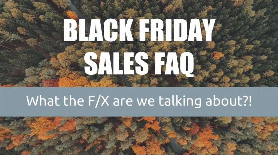 THE BLACK FRIDAY FAQ